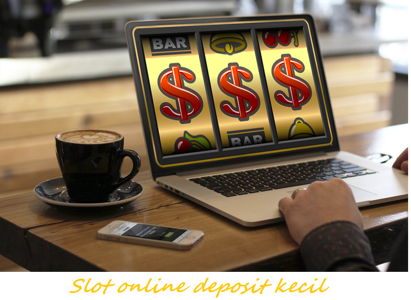 Slot online deposit kecil